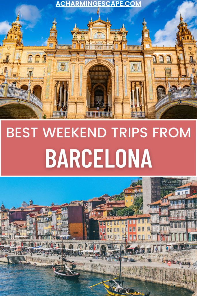 34 Incredible Weekend Trips From Barcelona 11 Collage for the blog post 'Best Weekend Trips from Barcelona' with the upper image showing the ornate architecture of Plaza de España in Seville and the lower image displaying the colorful riverside buildings of Porto, Portugal, alongside the text 'ACHARMINGESCAPE.COM' at the top