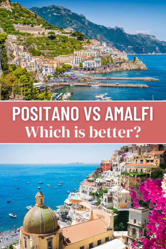Positano Or Amalfi: Where To Stay & Which Is Better? 38 A comparison of Positano and Amalfi with vibrant images of each town's colorful hillside buildings overlooking the sea, and text reading "Positano vs Amalfi: Which is better?"