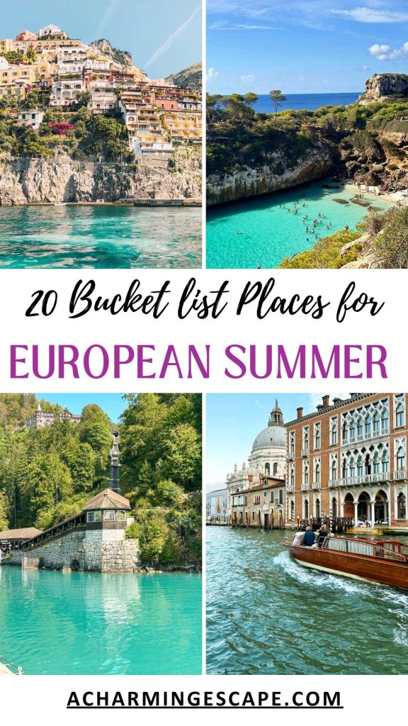 20 Best European Summer Destinations To Visit This Year 41 Pinterest graphic featuring colorful coastal towns, turquoise coves, alpine lakes, and Venetian canals with overlay text reading “20 Bucket List Places for European Summer” and acharmingescape.com. The collage highlights iconic European summer destinations across Italy, Switzerland, and Spain.