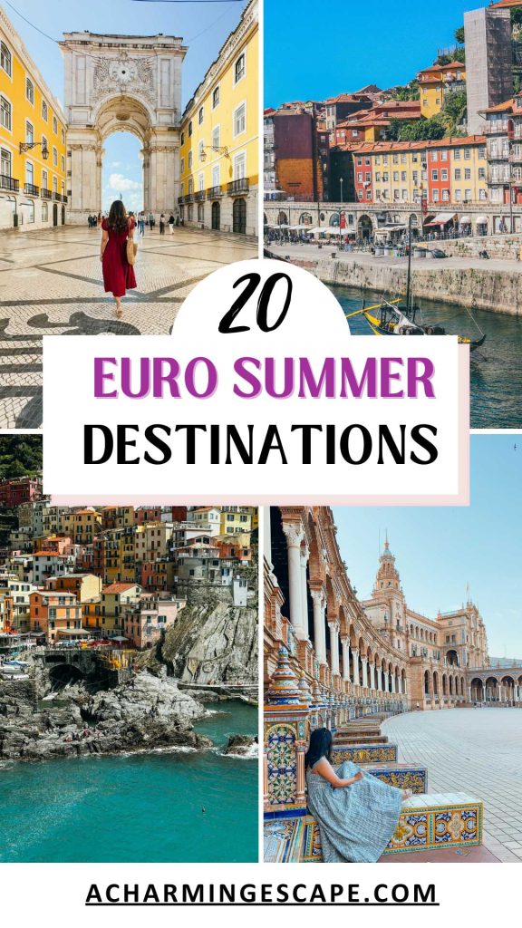 20 Best European Summer Destinations To Visit This Year 40 Travel collage with Lisbon’s archway, Porto’s waterfront, Cinque Terre cliffs, and Plaza de España in Seville, with bold text “20 Euro Summer Destinations” and acharmingescape.com. The design showcases vibrant European summer travel inspiration for a Europe bucket list.