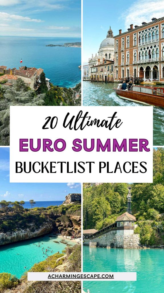 20 Best European Summer Destinations To Visit This Year 42 Travel collage featuring cliffside villages, turquoise coves, alpine lakes, and a Venetian canal with overlay text reading “20 Ultimate Euro Summer Bucketlist Places” and acharmingescape.com. The graphic highlights iconic European summer destinations and Europe bucket list inspiration.